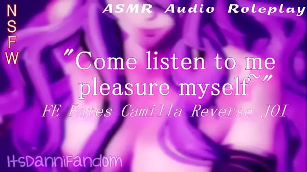 Büyük R18 FE Fates ASMR Audio RP】You Listen To Camilla Pleasure Herself | Reverse JOI【F4A】【ItsDanniFandom Drive Klipleri